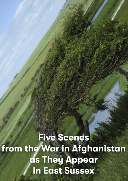 Poster van Five Scenes from the War in Afghanistan as They Appear in East Sussex (EN)